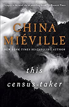 This Census-Taker by China Mieville
