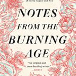 Notes from the Burning Age