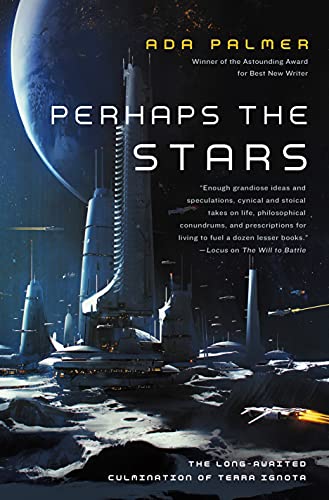 10 Great SFF Books - Perhaps the Stars by Ada Palmer