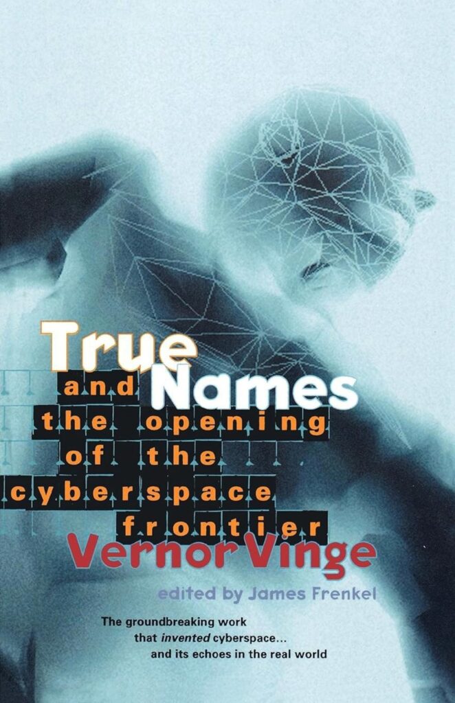 True Names by Vernor Vinge